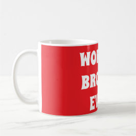 Taza De Café El mejor hermano del mundo jamás ha hecho