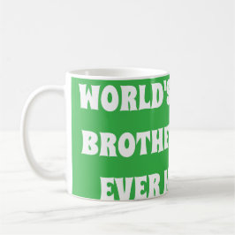 Taza De Café El Mejor Hermano Que Jamás Ha Hecho