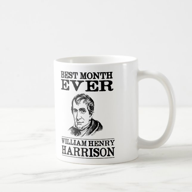 Taza De Café El mejor mes de William Henry Harrison nunca (Derecha)