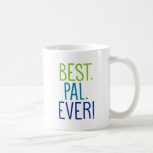 Taza De Café El mejor. PAL. ¡Nunca!