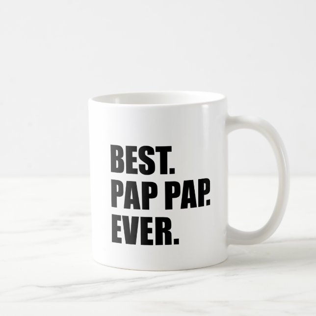 Taza De Café El mejor Pap Pap siempre de abuelo (Derecha)