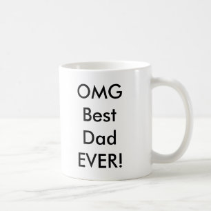 Taza De Café ¡El mejor papá de OMG NUNCA!