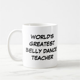 Taza De Café "El mejor profesor de danza Belly del mundo"