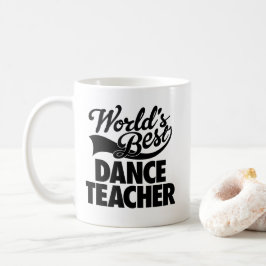 Taza De Café El mejor profesor de la danza del mundo