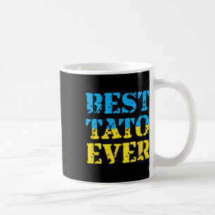 Taza De Café El Mejor Tato de Todos los Tiempos Día del Padre U