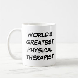 Taza De Café "El mejor terapeuta físico del mundo"