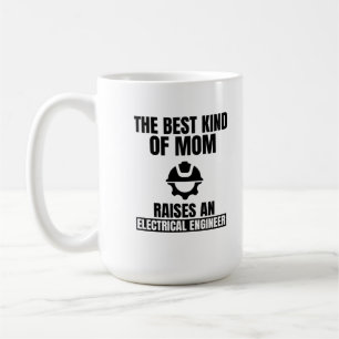 Taza De Café El mejor tipo de madre cría a un ingeniero eléct