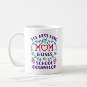 Taza De Café El mejor tipo de madre educa a consejero escolar