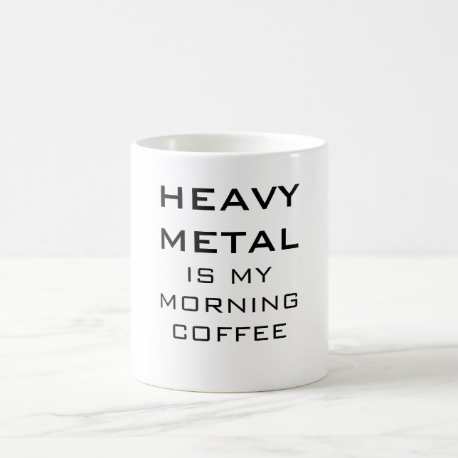 Taza De Café El metal pesado es mi café de la mañana (Centro)