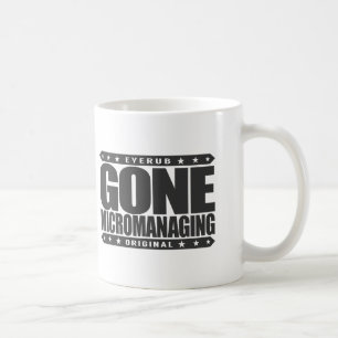Taza De Café El MICROMANAGING IDO - haber temido, obseso del