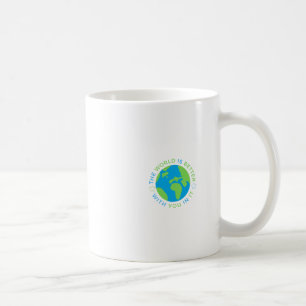 Taza De Café El mundo es mejor con usted en él Sticker