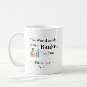 Taza De Café El Mundo Necesita Más Banqueros Como Tú Personaliz