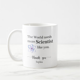 Taza De Café El mundo necesita más científicos como tú personal