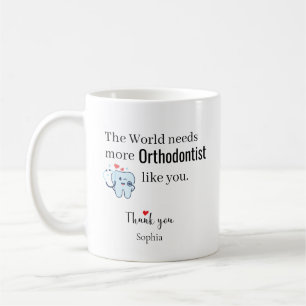 Taza De Café El Mundo Necesita Más Ortodoncistas Como Tú Person