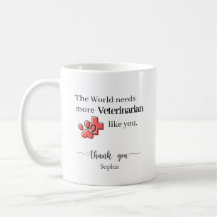 Taza De Café El mundo necesita más veterinarios como tú persona