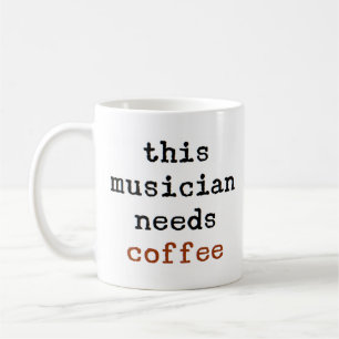 Taza De Café el músico necesita café