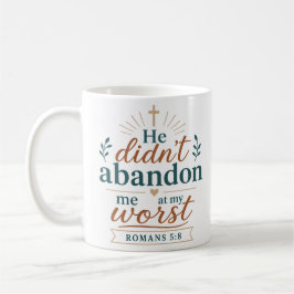 Taza De Café Él No Me Abandonó En Mi Peor Desconsuelo Cristiano