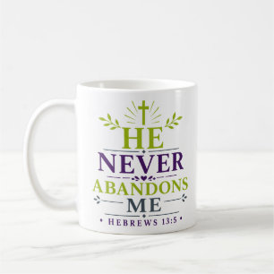 Taza De Café Él Nunca Me Abandona Esperanza Cristiana Inspirado