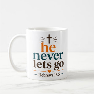 Taza De Café Él Nunca Suelta Inspiradora Cita Cristiana