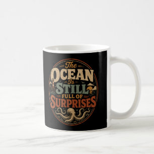 Taza De Café El océano todavía está lleno de sorpresas