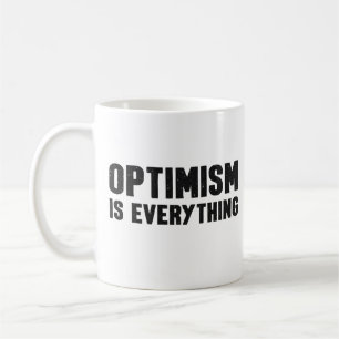 Taza De Café El optimismo es todo Inspirador