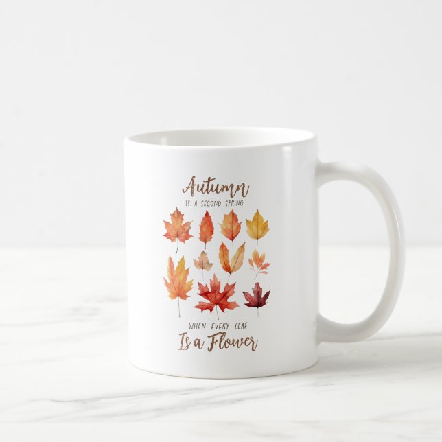 Taza De Café El otoño es una segunda primavera - hojas caídas (Derecha)