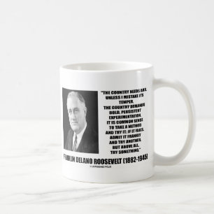 Taza De Café El país del FDR necesita la experimentación