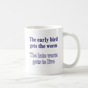 Taza De Café El pájaro temprano consigue el gusano