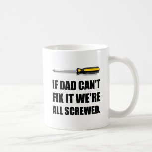 Taza De Café El papá no puede fijar a todo el padre divertido