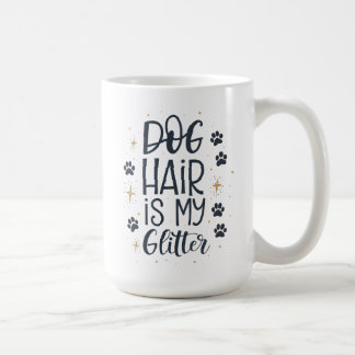 Taza De Café El pelo de perro es mi purpurina Tipografía adorab