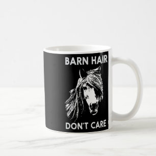 Taza De Café El pelo del granero no se preocupa por la divertid