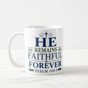 Taza De Café Él permanece fiel para siempre Versículo de la Bib