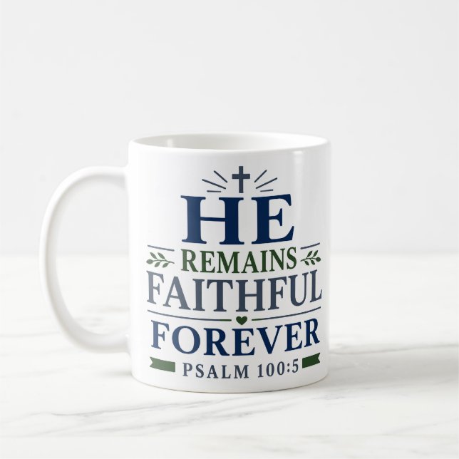 Taza De Café Él permanece fiel para siempre Versículo de la Bib (Izquierda)