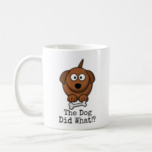 Taza De Café "¡El perro hizo qué!?" Dibujo animado