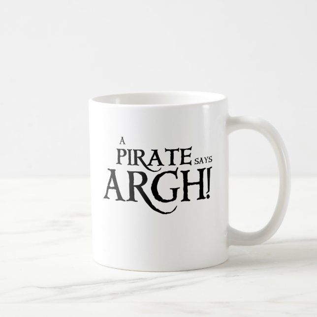Taza De Café El pirata dice ARGH (Derecha)