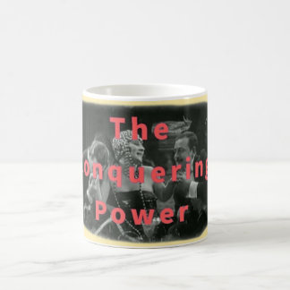 Taza De Café El poder conquistador