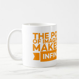 TAZA DE CAFÉ EL PODER DE LA IMAGINACIÓN NOS HACE INFINITOS