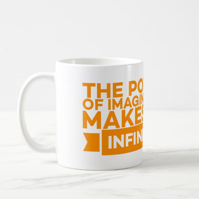 TAZA DE CAFÉ EL PODER DE LA IMAGINACIÓN NOS HACE INFINITOS (Izquierda)