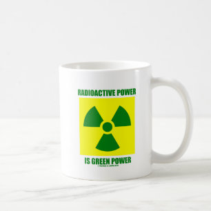 Taza De Café El poder radiactivo es poder verde (el Rótulo)
