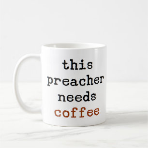 Taza De Café el predicador necesita café tazón