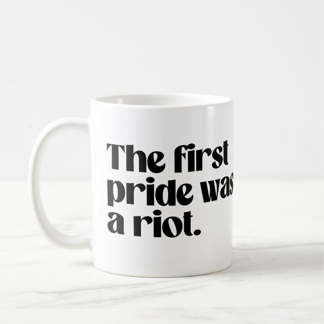 Taza De Café El primer orgullo fue un disturbio (Izquierda)