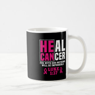 Taza De Café Él Puede Curar El Cáncer Porque Con Dios Nada Será