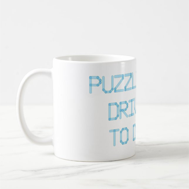 TAZA DE CAFÉ EL PUZZLING ME HA LLEVADO A BEBER (Izquierda)