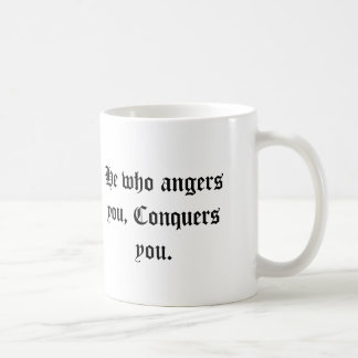 Taza De Café Él que le enoja le conquista