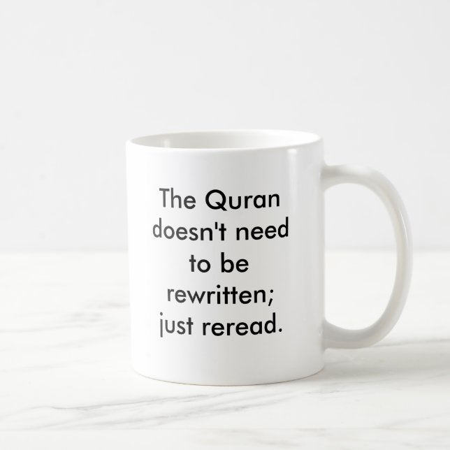 Taza De Café El Quran no necesita ser reescrito; apenas con (Derecha)