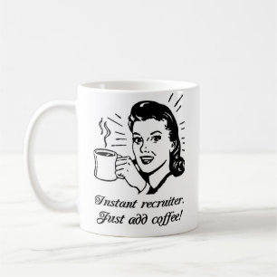 Taza De Café El reclutador inmediato, apenas añade el café