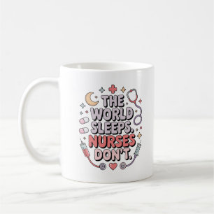 Taza De Café El regalo de enfermera divertida 'El mundo duerme,
