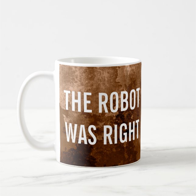 Taza De Café El Robot fue un café divertido (Izquierda)