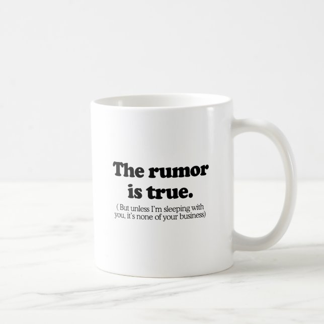 Taza De Café El rumor es cierto (Derecha)
