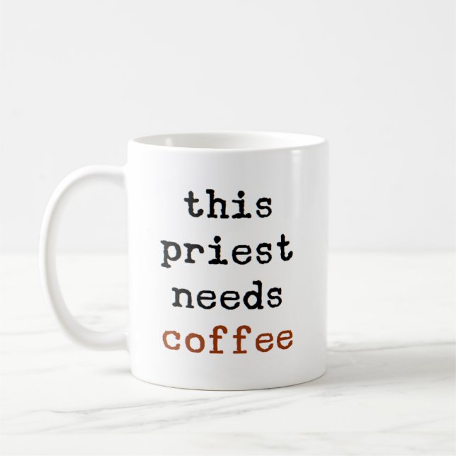 Taza De Café el sacerdote necesita café tazón (Izquierda)